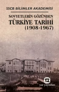 Sovyetlerin Gözünden Türkiye Tarihi