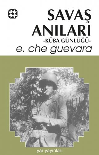 Che 2 - Savaş Anıları (Küba Günlüğü) | Ernesto Che Guevara | Yar Yayın