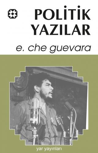 Che 3 - Politik Yazılar | Ernesto Che Guevara | Yar Yayınları