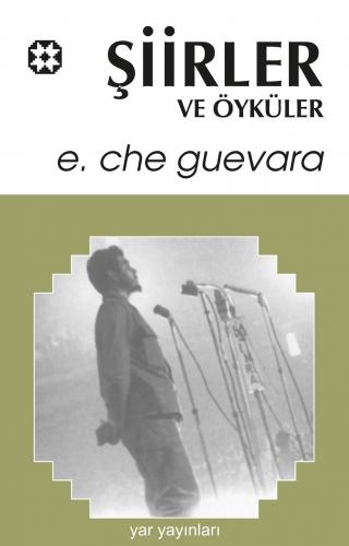 Che 9 - Şiirler ve Öyküler | Ernesto Che Guevara | Yar Yayınları